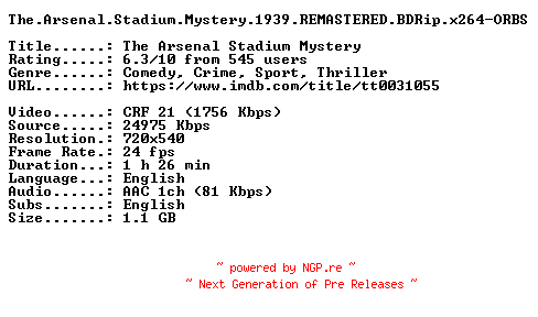 NFO for the release The.Arsenal.Stadium.Mystery.1939.REMASTERED.BDRip.x264-ORBS by ORBS