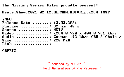 NFO for the release Heute.Show.2021-02-12.GERMAN.HDTVRip.x264-TMSF by TMSF