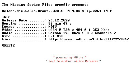 NFO for the release Helene.die.wahre.Braut.2020.GERMAN.HDTVRip.x264-TMSF by TMSF