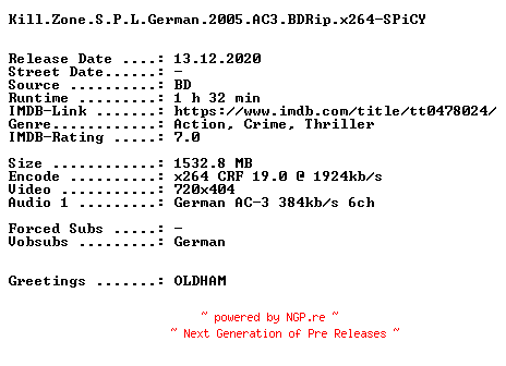 NFO for the release Kill.Zone.S.P.L.German.2005.AC3.BDRip.x264-SPiCY by SPiCY