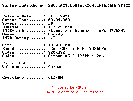 NFO for the release Surfer.Dude.German.2008.AC3.BDRip.x264.iNTERNAL-SPiCY by SPiCY