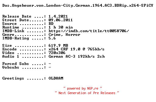 NFO for the release Das.Ungeheuer.von.London-City.German.1964.AC3.BDRip.x264-SPiCY by SPiCY