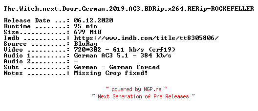 NFO for the release The.Witch.next.Door.German.2019.AC3.BDRip.x264.RERip-ROCKEFELLER by ROCKEFELLER