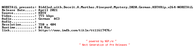 NFO for the release Riddled.with.Deceit.A.Marthas.Vineyard.Mystery.2020.German.HDTVRip.x264-NORETAiL by NORETAiL