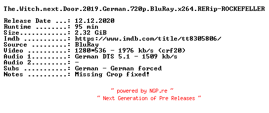 NFO for the release The.Witch.next.Door.2019.German.720p.BluRay.x264.RERip-ROCKEFELLER by ROCKEFELLER