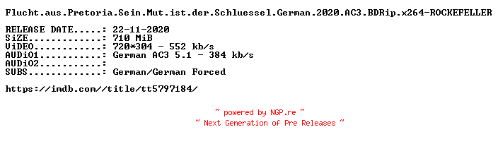NFO for the release Flucht.aus.Pretoria.Sein.Mut.ist.der.Schluessel.German.2020.AC3.BDRip.x264-ROCKEFELLER by ROCKEFELLER