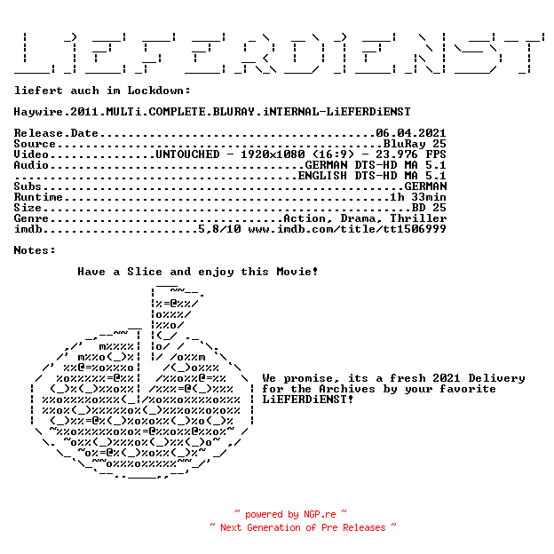 NFO for the release Haywire.2011.MULTi.COMPLETE.BLURAY.iNTERNAL-LiEFERDiENST by LiEFERDiENST