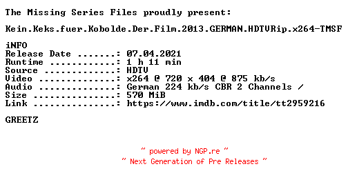 NFO for the release Kein.Keks.fuer.Kobolde.Der.Film.2013.GERMAN.HDTVRip.x264-TMSF by TMSF