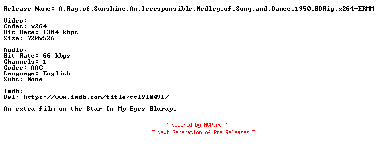 NFO for the release A.Ray.of.Sunshine.An.Irresponsible.Medley.of.Song.and.Dance.1950.BDRip.x264-ERMM by ERMM