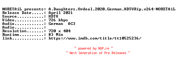 NFO for the release A.Daughters.Ordeal.2020.German.HDTVRip.x264-NORETAiL by NORETAiL