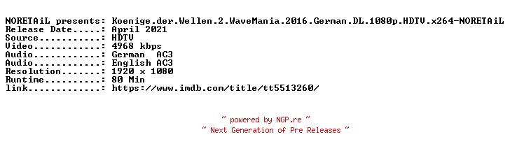 NFO for the release Koenige.der.Wellen.2.WaveMania.2016.German.DL.1080p.HDTV.x264.REPACK-NORETAiL by NORETAiL