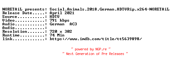 NFO for the release Social.Animals.2018.German.HDTVRip.x264-NORETAiL by NORETAiL