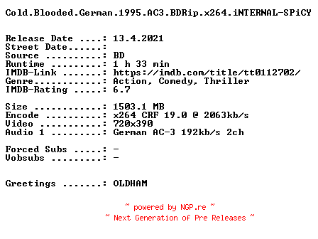 NFO for the release Cold.Blooded.German.1995.AC3.BDRip.x264.iNTERNAL-SPiCY by SPiCY
