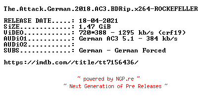 NFO for the release The.Attack.German.2018.AC3.BDRip.x264-ROCKEFELLER by ROCKEFELLER