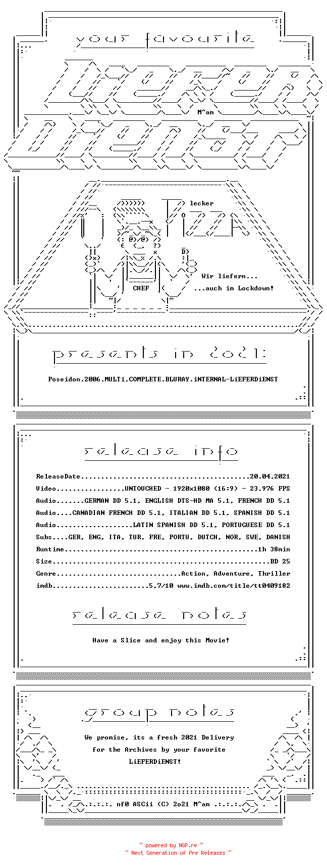 NFO for the release Poseidon.2006.MULTi.COMPLETE.BLURAY.iNTERNAL-LiEFERDiENST by LiEFERDiENST