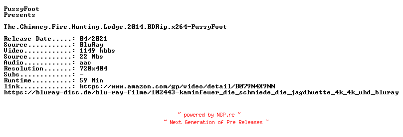 NFO for the release The.Chimney.Fire.Hunting.Lodge.2014.BDRip.x264-PussyFoot by PussyFoot