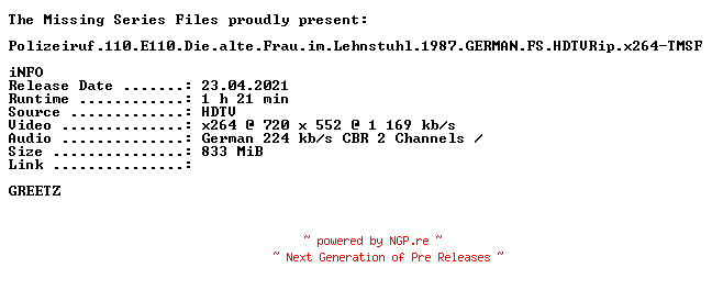 NFO for the release Polizeiruf.110.E110.Die.alte.Frau.im.Lehnstuhl.1987.GERMAN.FS.HDTVRip.x264-TMSF by TMSF