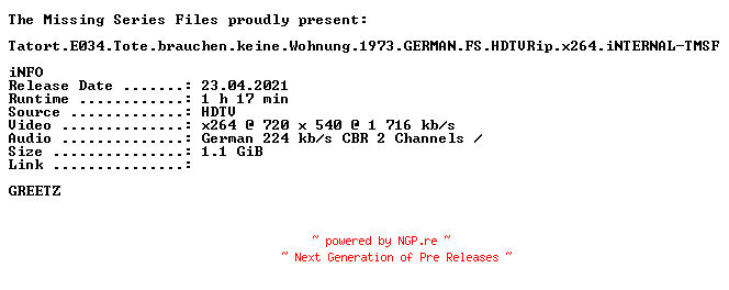NFO for the release Tatort.E034.Tote.brauchen.keine.Wohnung.1973.GERMAN.FS.HDTVRip.x264.iNTERNAL-TMSF by TMSF