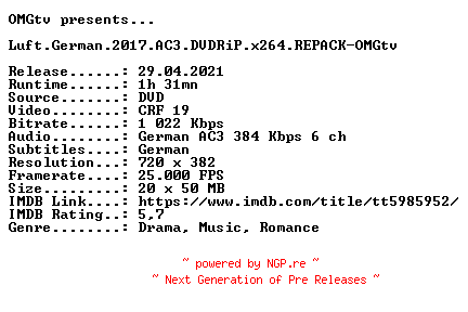 NFO for the release Luft.German.2017.AC3.DVDRiP.x264.REPACK-OMGtv by OMGtv