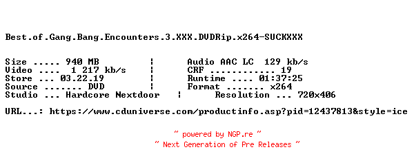 NFO for the release Best.of.Gang.Bang.Encounters.3.XXX.DVDRip.x264-SUCKXXX by SUCKXXX