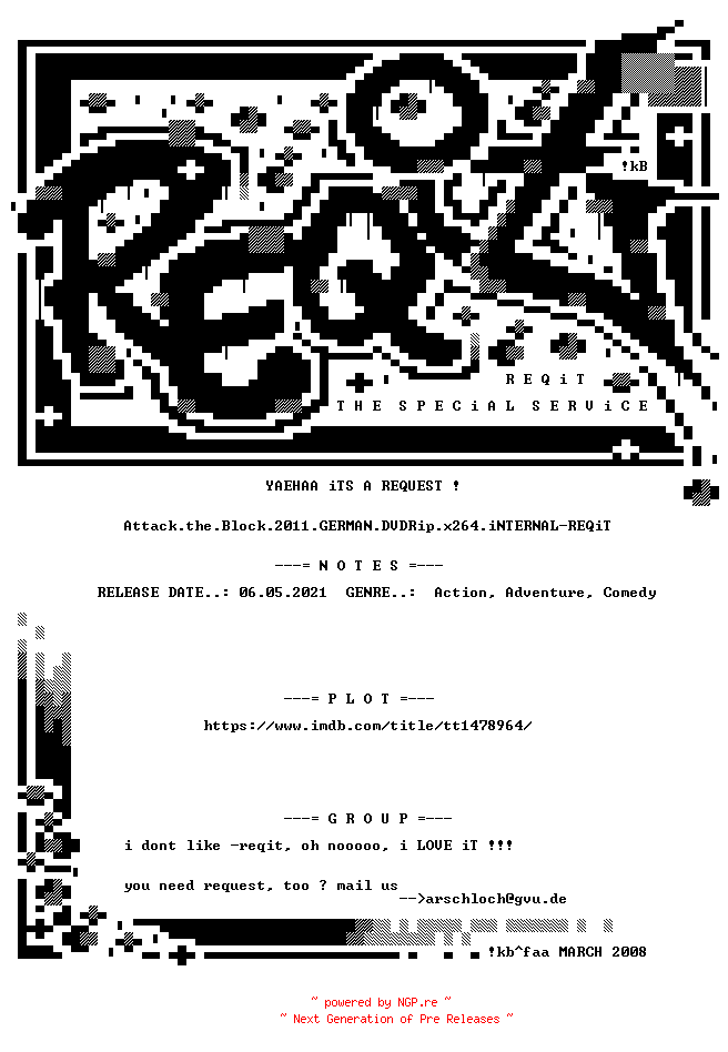 NFO for the release Attack.the.Block.2011.GERMAN.DVDRip.x264.iNTERNAL-REQiT by REQiT