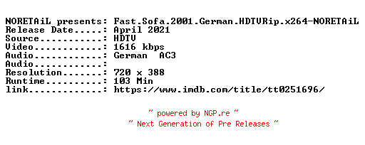 NFO for the release Fast.Sofa.2001.German.HDTVRip.x264-NORETAiL by NORETAiL