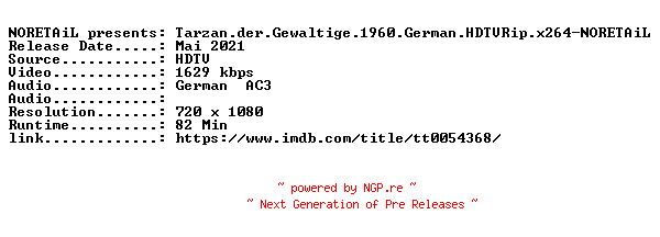 NFO for the release Tarzan.der.Gewaltige.1960.German.HDTVRip.x264-NORETAiL by NORETAiL