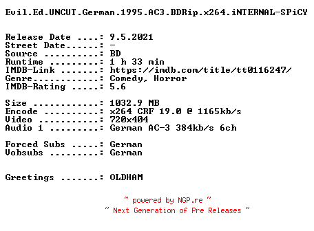 NFO for the release Evil.Ed.UNCUT.German.1995.AC3.BDRip.x264.iNTERNAL-SPiCY by SPiCY