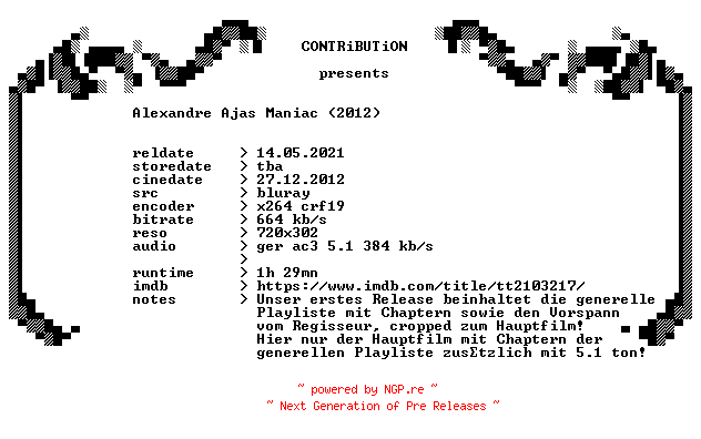 NFO for the release Alexandre.Ajas.Maniac.2012.Remastered.German.BDRip.x264.READ.NFO-CONTRiBUTiON by CONTRiBUTiON