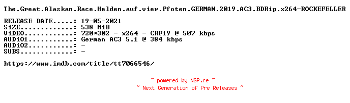 NFO for the release The.Great.Alaskan.Race.Helden.auf.vier.Pfoten.GERMAN.2019.AC3.BDRip.x264-ROCKEFELLER by ROCKEFELLER