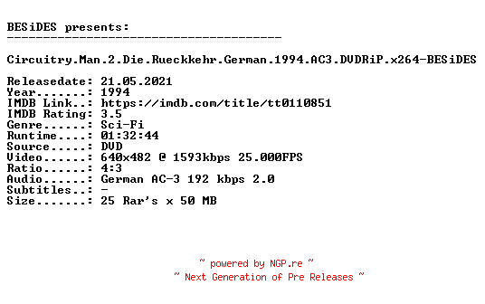 NFO for the release Circuitry.Man.2.Die.Rueckkehr.German.1994.AC3.DVDRiP.x264-BESiDES by BESiDES