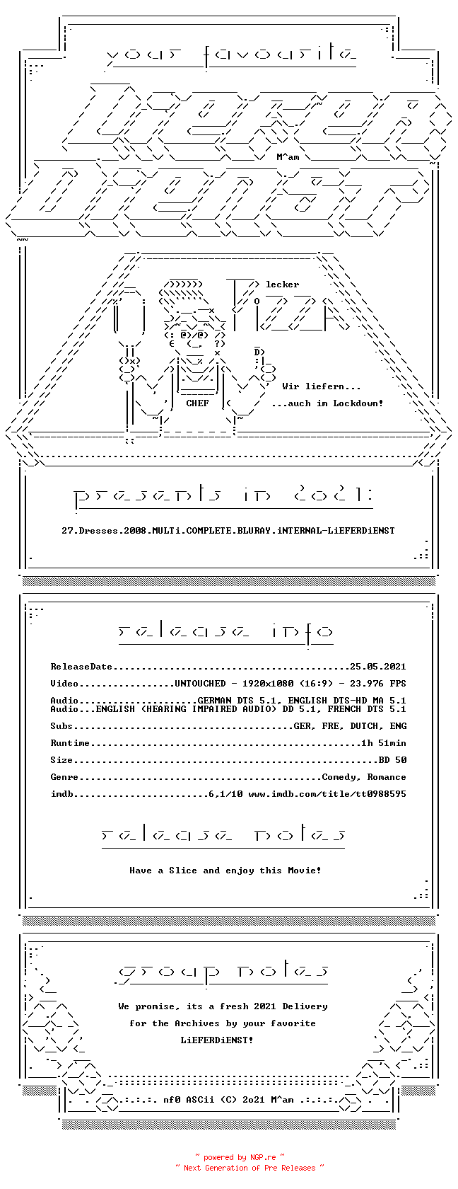 NFO for the release 27.Dresses.2008.MULTi.COMPLETE.BLURAY.iNTERNAL-LiEFERDiENST by LiEFERDiENST