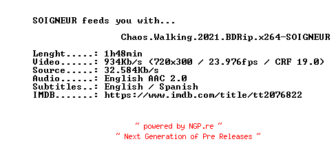 NFO for the release Chaos.Walking.2021.BDRip.x264-SOIGNEUR by SOIGNEUR