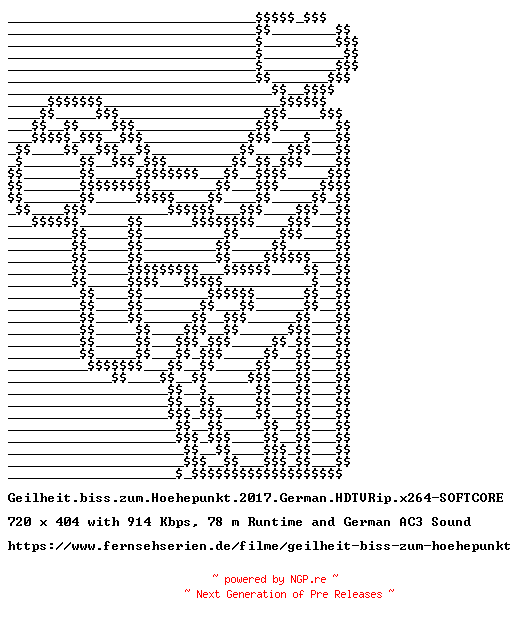 NFO for the release Geilheit.biss.zum.Hoehepunkt.2017.German.HDTVRip.x264-SOFTCORE by SOFTCORE