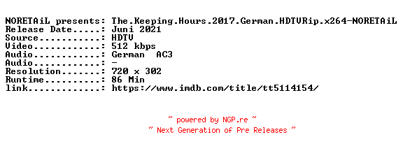NFO for the release The.Keeping.Hours.2017.German.HDTVRip.x264-NORETAiL by NORETAiL