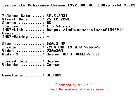 NFO for the release Der.letzte.Mohikaner.German.1992.DDC.AC3.BDRip.x264-SPiCY by SPiCY