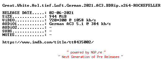 NFO for the release Great.White.Hol.tief.Luft.German.2021.AC3.BDRip.x264-ROCKEFELLER by ROCKEFELLER