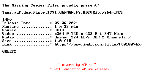NFO for the release Tanz.auf.der.Kippe.1991.GERMAN.FS.HDTVRip.x264-TMSF by TMSF
