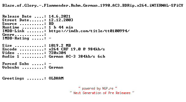 NFO for the release Blaze.of.Glory.-.Flammender.Ruhm.German.1990.AC3.BDRip.x264.iNTERNAL-SPiCY by SPiCY