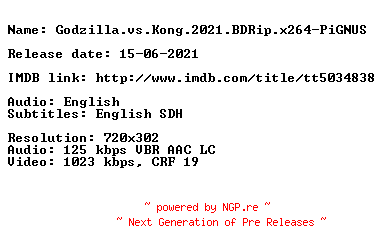NFO for the release Godzilla.vs.Kong.2021.BDRip.x264-PiGNUS by PiGNUS