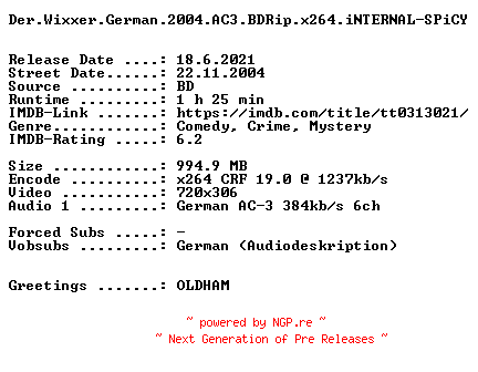NFO for the release Der.Wixxer.German.2004.AC3.BDRip.x264.iNTERNAL-SPiCY by SPiCY
