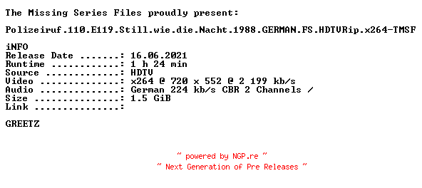 NFO for the release Polizeiruf.110.E119.Still.wie.die.Nacht.1988.GERMAN.FS.HDTVRip.x264-TMSF by TMSF