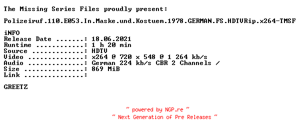 NFO for the release Polizeiruf.110.E053.In.Maske.und.Kostuem.1978.GERMAN.FS.HDTVRip.x264-TMSF by TMSF