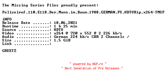 NFO for the release Polizeiruf.110.E118.Der.Mann.im.Baum.1988.GERMAN.FS.HDTVRip.x264-TMSF by TMSF