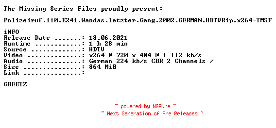 NFO for the release Polizeiruf.110.E241.Wandas.letzter.Gang.2002.GERMAN.HDTVRip.x264-TMSF by TMSF