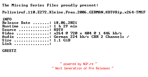 NFO for the release Polizeiruf.110.E272.Kleine.Frau.2006.GERMAN.HDTVRip.x264-TMSF by TMSF