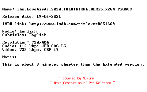 NFO for the release The.Lovebirds.2020.THEATRICAL.BDRip.x264-PiGNUS by PiGNUS