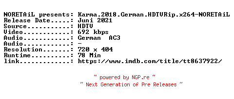 NFO for the release Karma.2018.German.HDTVRip.x264-NORETAiL by NORETAiL