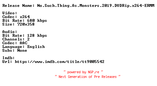 NFO for the release No.Such.Thing.As.Monsters.2019.DVDRip.x264-ERMM by ERMM