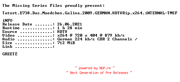 NFO for the release Tatort.E738.Das.Maedchen.Galina.2009.GERMAN.HDTVRip.x264.iNTERNAL-TMSF by TMSF